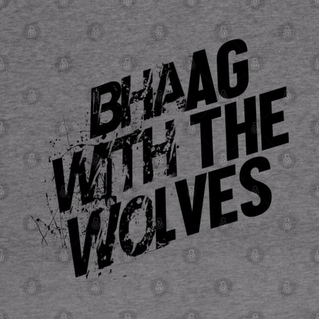 Bhaag with the wolves by SAN ART STUDIO 